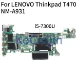LENOVO Thinkpad T470 I5-7300U Notebook Mainboard 01HX648 01AX969 CT470 NM-A931 SR340 (New)