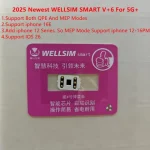 2025 Newly Updated V+6 5G WELLSIM Smart Support QPE MEP Modes Apply iPhone 6-16E IOS 26 MEP Support iPhone 12-16PM (New)