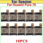 1 2 5 10PCS EarSpeaker Huawei Pura70 Nova10 Nova11 Nova12 Honor 90 100 200 400 X7B X7C X7D X9C Replacement Spare Parts (New)