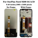 AAA Quality OnePlus Nord N200 5G DDE2118 DE2117 LCD Display Touch Panel Screen Digitizer Assembly Replacement Repair Parts (New)