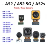 Front Rear Camera Samsung Galaxy A52 A52s 4G 5G A525 A526 A528B Back Camera Module Backside View Replacement Spare Parts (New)