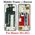 Best Quality Middle Frame Huawei Honor X8 X8A X8B X8C X9 X9A X9B X9C X9D Front LCD Frame Housing Bezel Plate Repair Parts (New)