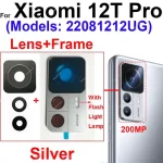 Xiaomi Mi 12T 12T Pro Rear Main Back Camera Lens Glass Cover Frame Holder Replacement Repair Parts (New)
