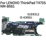 LENOVO ThinkPad T470S Motherboard NM-B081 W/I5-6300U 4G 01ER312 SR2F0 Notebook (New)