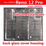 Best Original Oppo Reno12 Pro CPH2629 Back Battery Cover With Camera Frame Glass Lens Housing Rear Case Mobile Lid Shell (New)