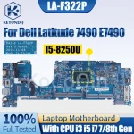 LA-F322P Dell Latitude 7490 E7490 Motherboard 0R462V 0NFCCJ 0PP44F - i5 (New)