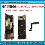 E SIM/SIM Version iPhone 15/15 Plus/15 Pro Max Unlocked Motherboard Fully Tested With Face ID Unlock Clean iCloud Mainboard (New)