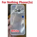 Nothing Phone (2a) 67 inch best back battery cover housing with camera frame glass lens adhesive rear lid shell (New)