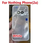 67 Best Back Battery Cover Housing Nothing Phone (2a) 2a Case With Camera Frame Glass Lens + Adhesive Rear Lid Shell (New)