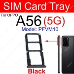 SIM Card Tray OPPO A56 A56s A57 A58 A58x 4G 5G Dual SIM Card Socket Sim Card Slot Reader Holder Replacement (New)