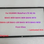 New HUAWEI MatePad LTE 4G 5G BAH3-W09 BAH4-W09 BAH4-W19 L09 BAH3-L09 BAH3-W19 BAH3-W59 Touch Screen Front Glass With OCA (New)